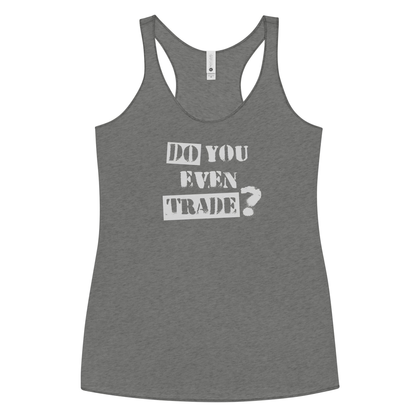 Options Guru Do You Even Trade Racerback Tank